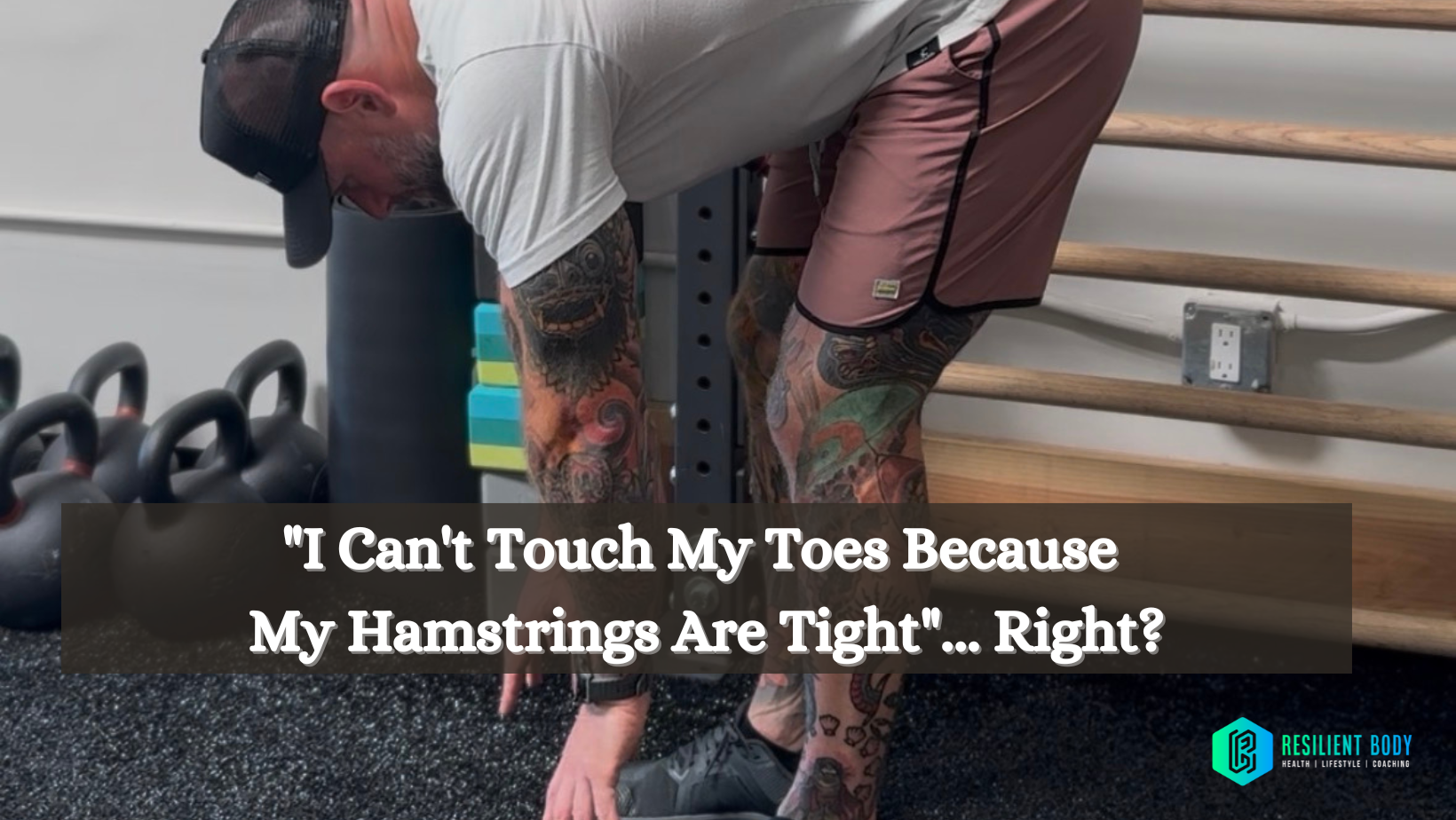 "I Can't Touch My Toes Because My Hamstrings Are Tight"... Right?