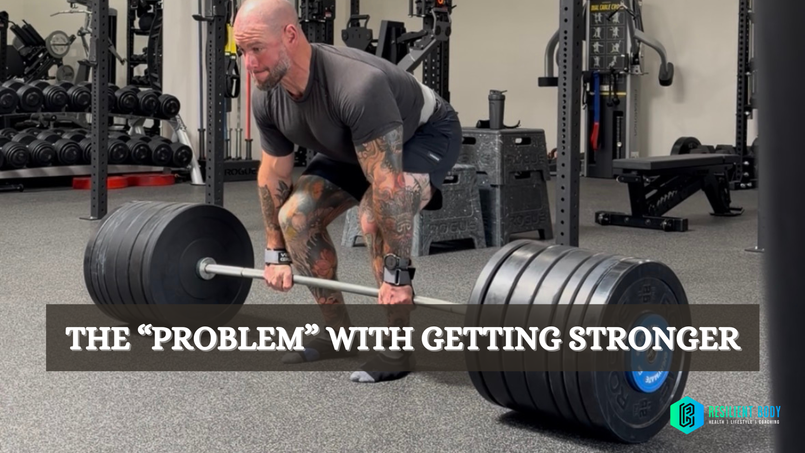 The “Problem” With Getting Stronger