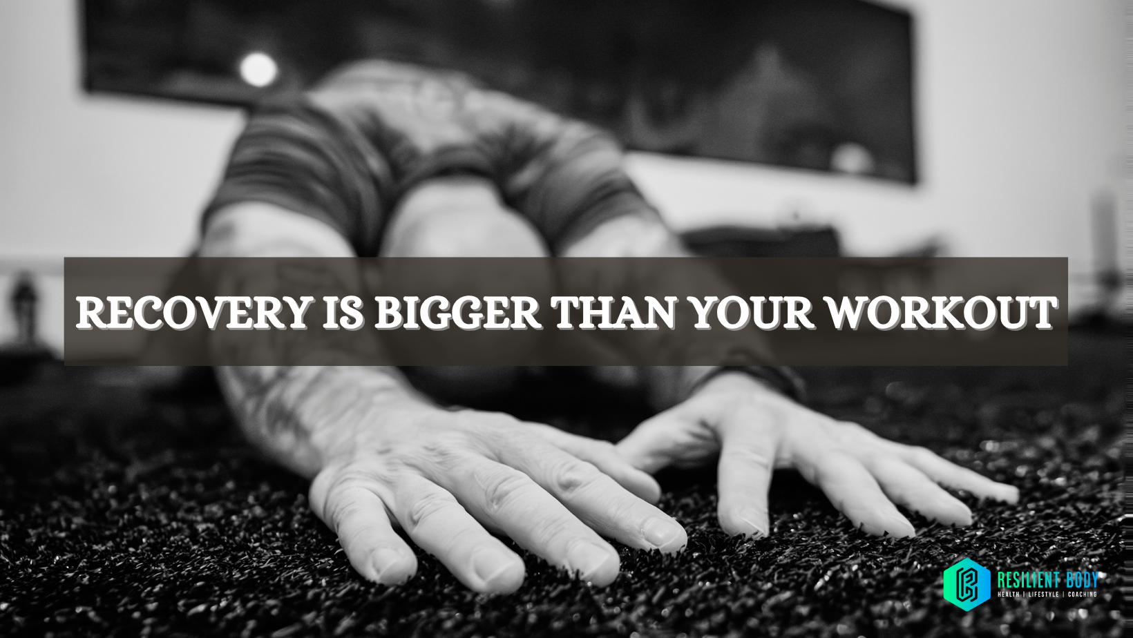 Recovery Is About More Than Your Workouts