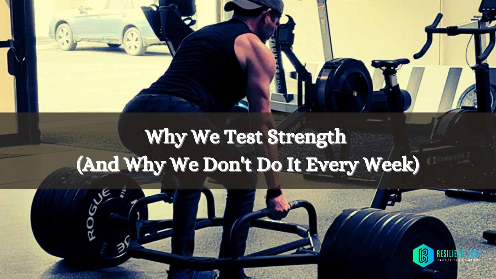 Why We Test Strength (And Why We Don't Do It Every Week)