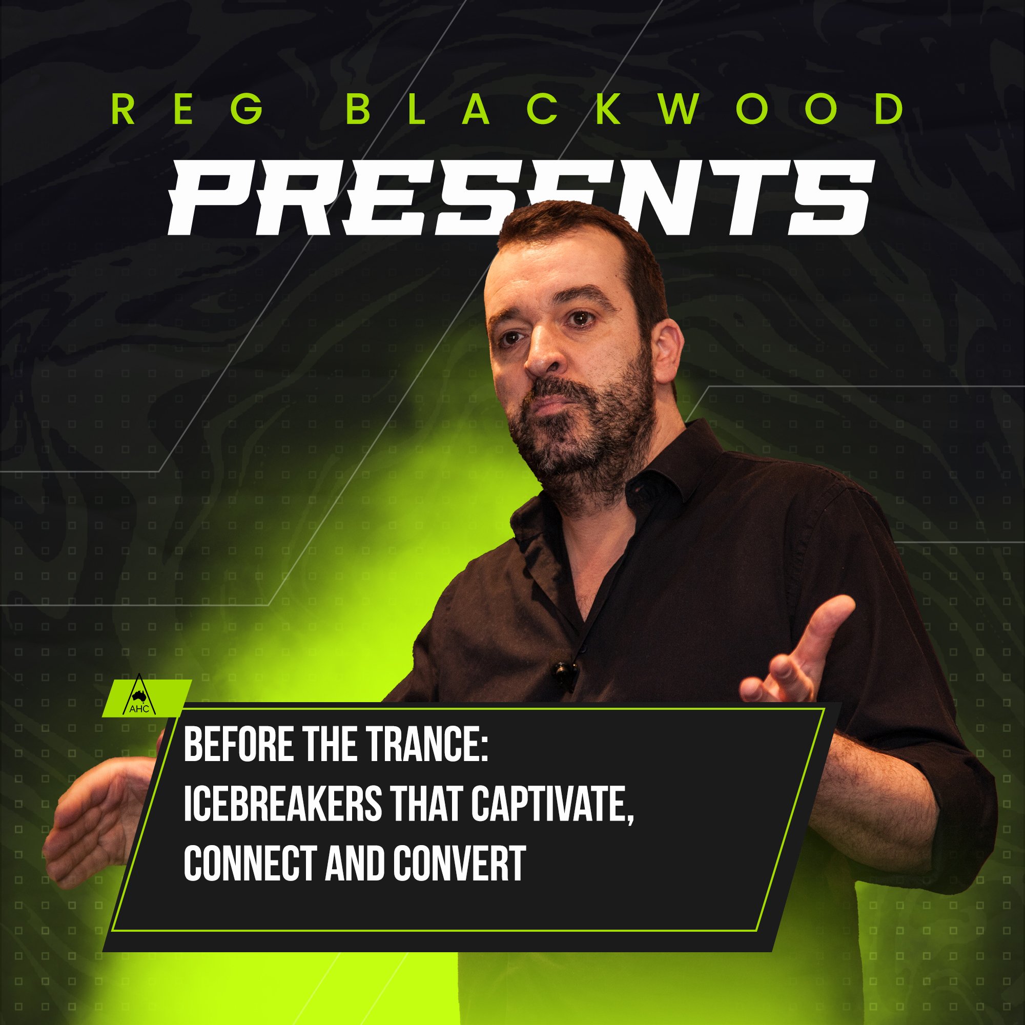 Before the trance: Ice breakers that captivate, connect and convert