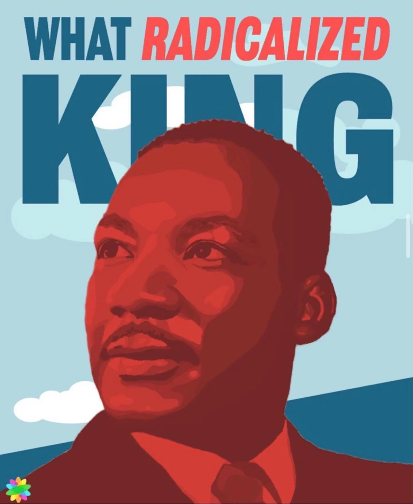 It&rsquo;s Martin Luther King Jr. Day! 

During the late 60s, Martin Luther King Jr. went on a Radicalizing journey where we see a new image of him that goes beyond that of a nonviolent Christian minister who advocated for legislative reform in the Civil Rights Movement that we are taught about.