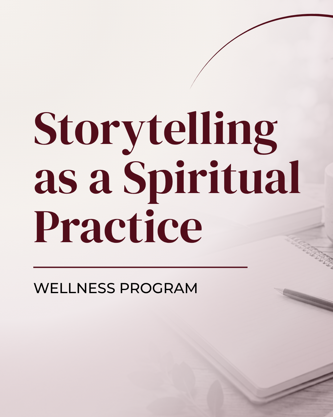 Storytelling as a Spiritual Practice: A Wellness Program for Caregivers