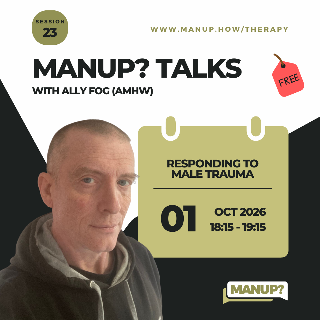 MANUP? Talks: Responding to Male Trauma