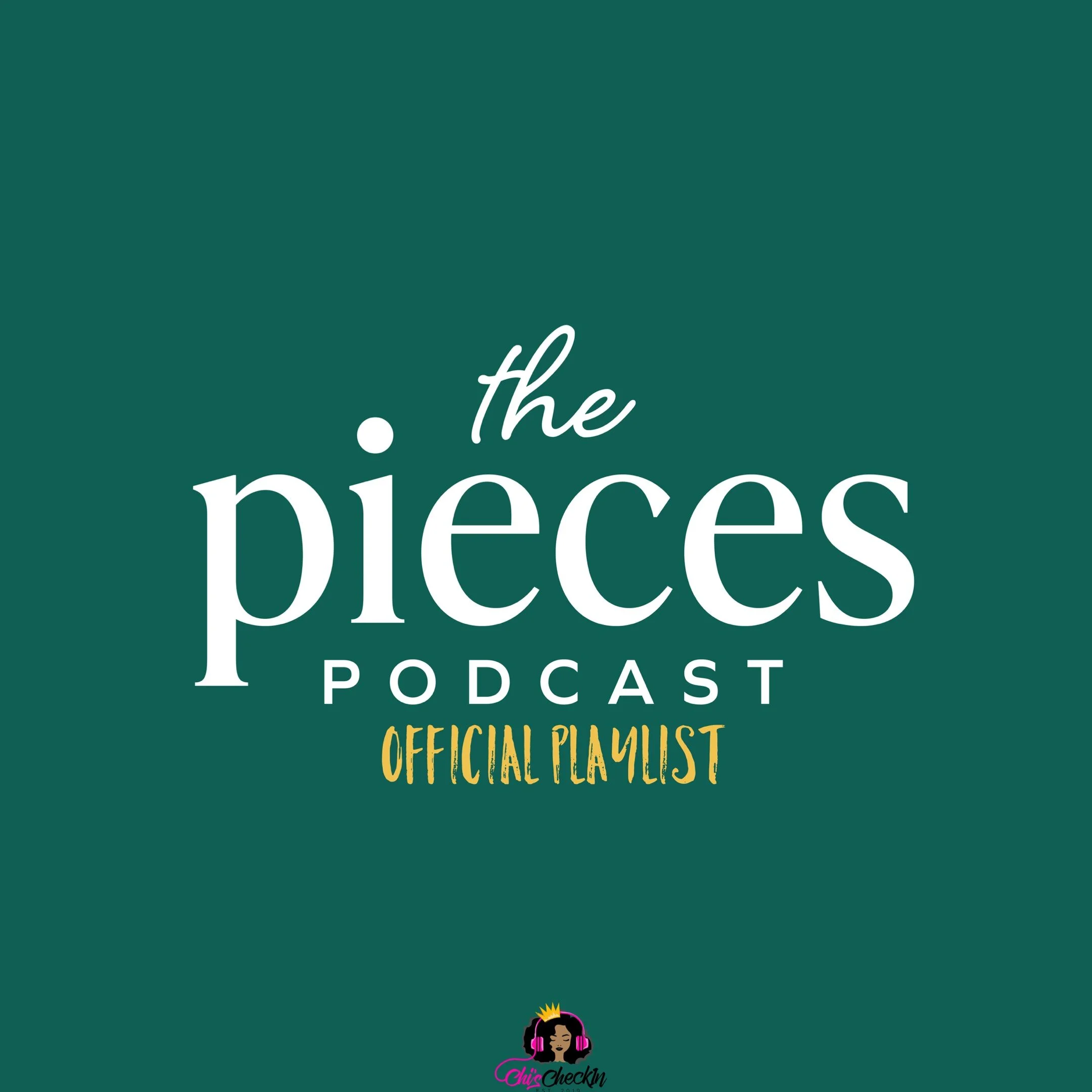 The Pieces Podcast: Official Episode Playlist (Season 1)