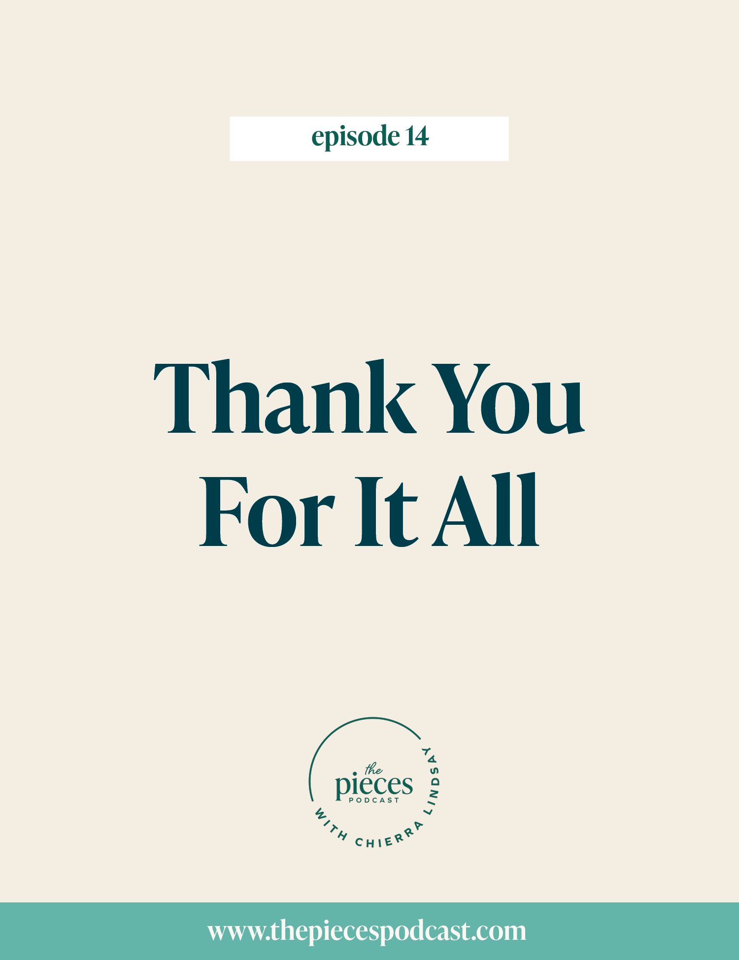 Episode 14: Thank You For It All