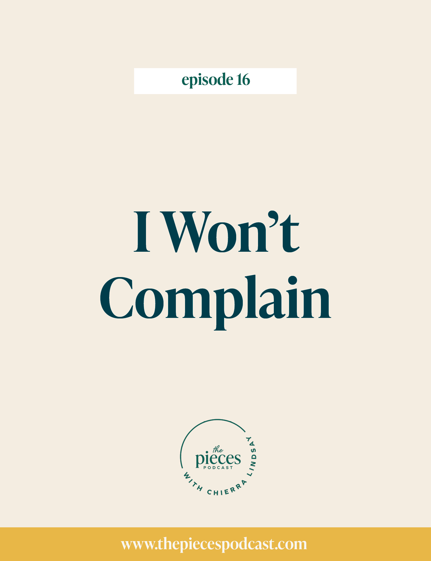 Episode 16: I Won't Complain