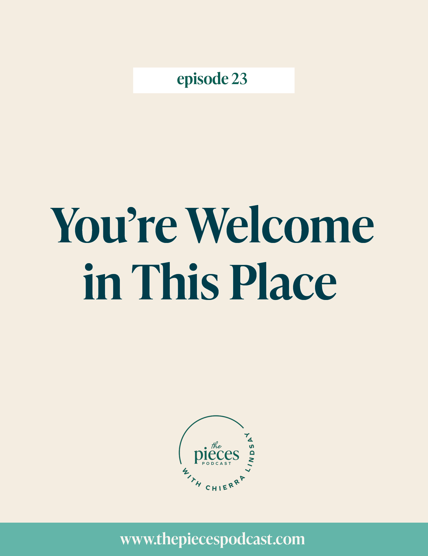Episode 23: You’re Welcome In This Place