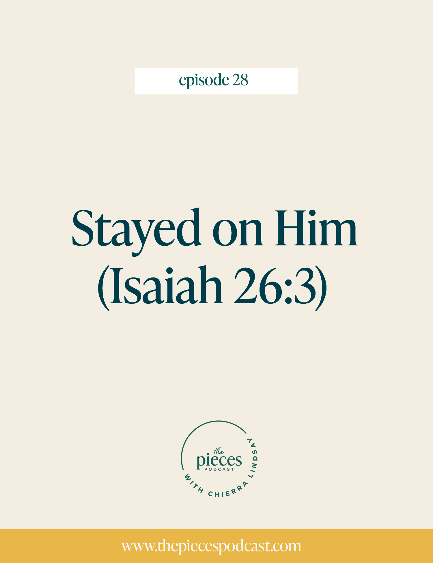 Episode 28: Stayed on Him (Isaiah 26:3)
