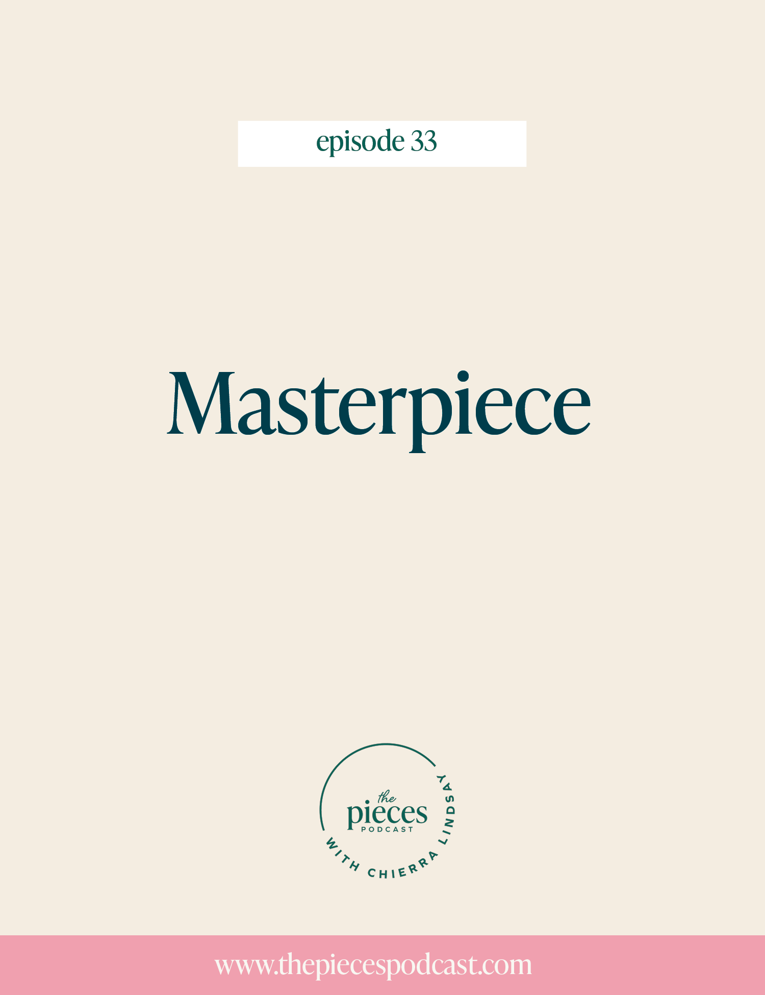 Episode 33: Masterpiece