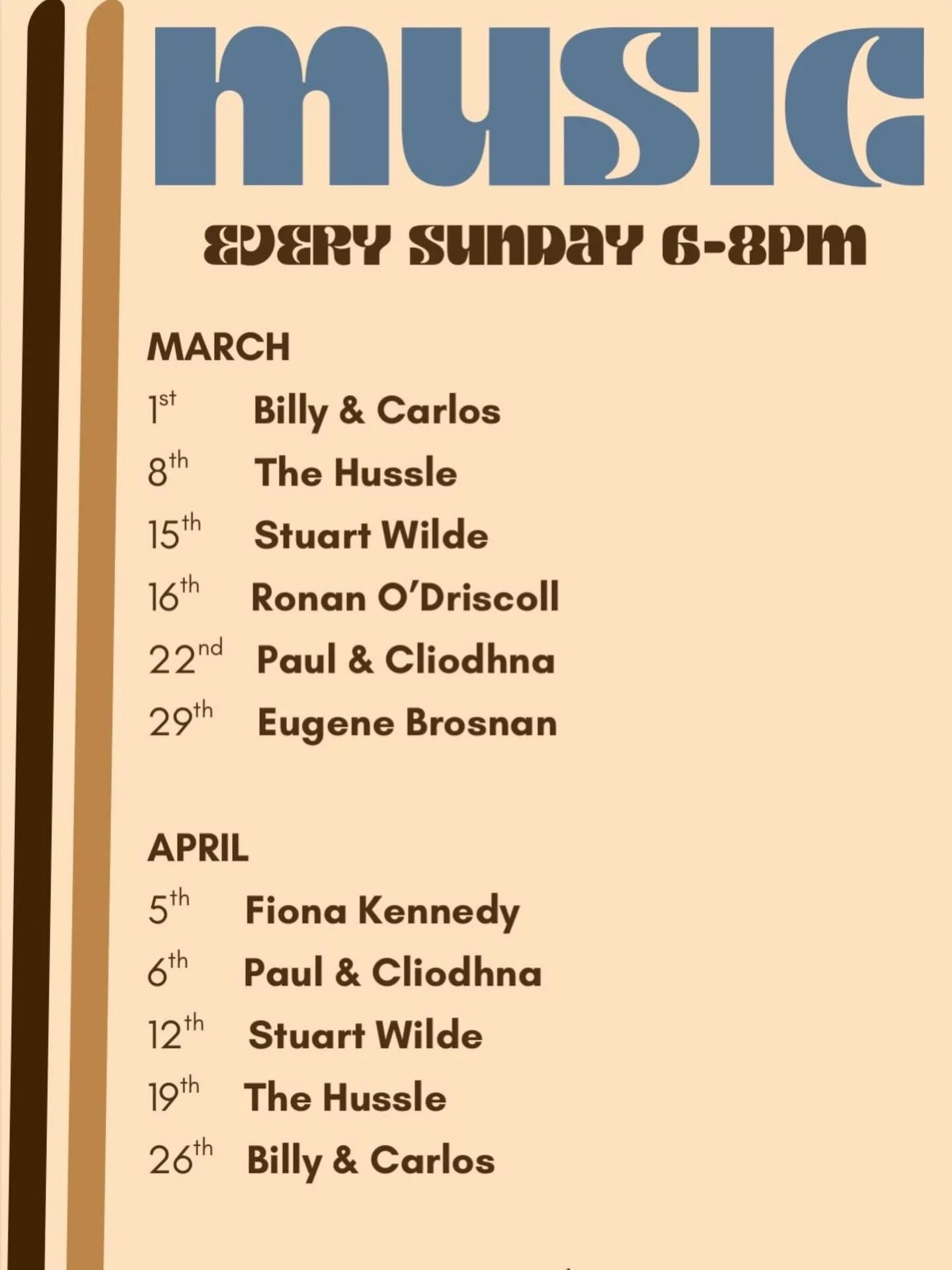 Finally a music poster for you to know what&rsquo;s happening down here for the next few months. 
Music every Sunday 6-8pm as usual!