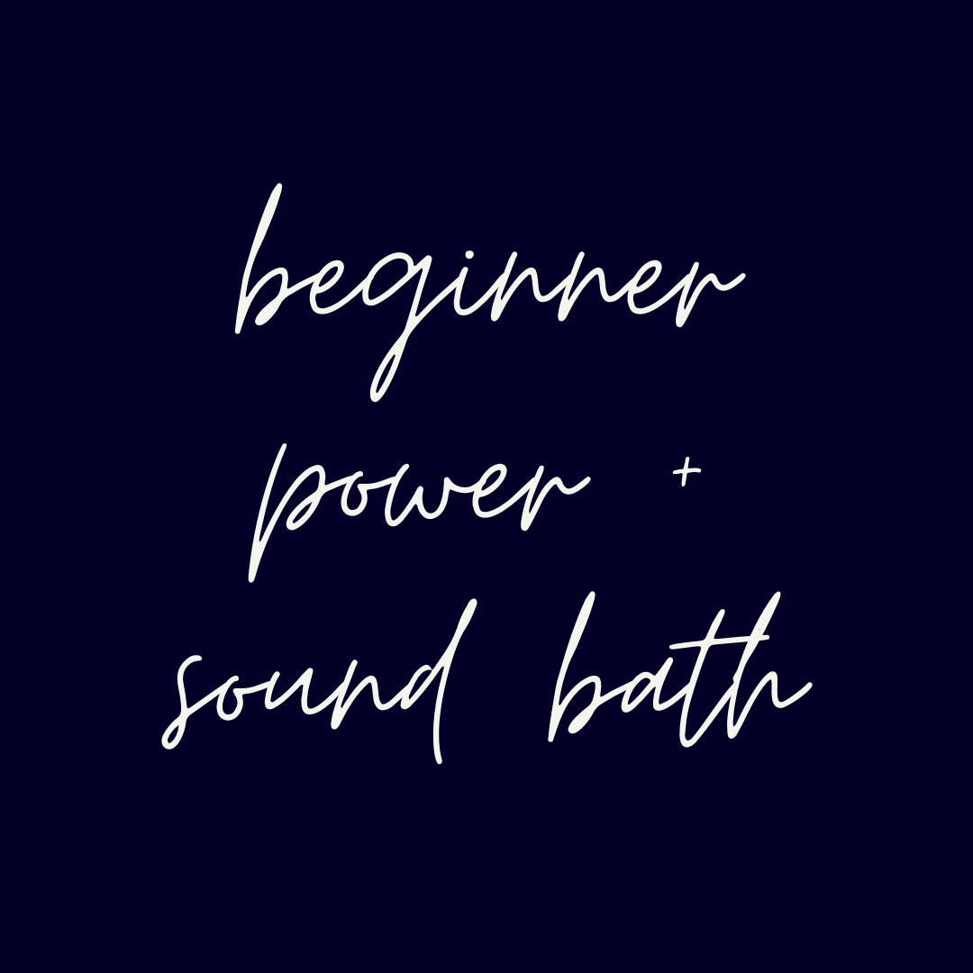 Beginner Power Flow + Sound Bath