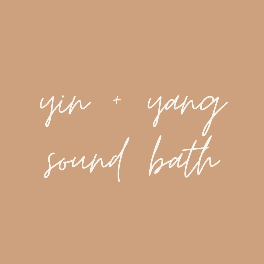Yin + Yang + Sound Bath