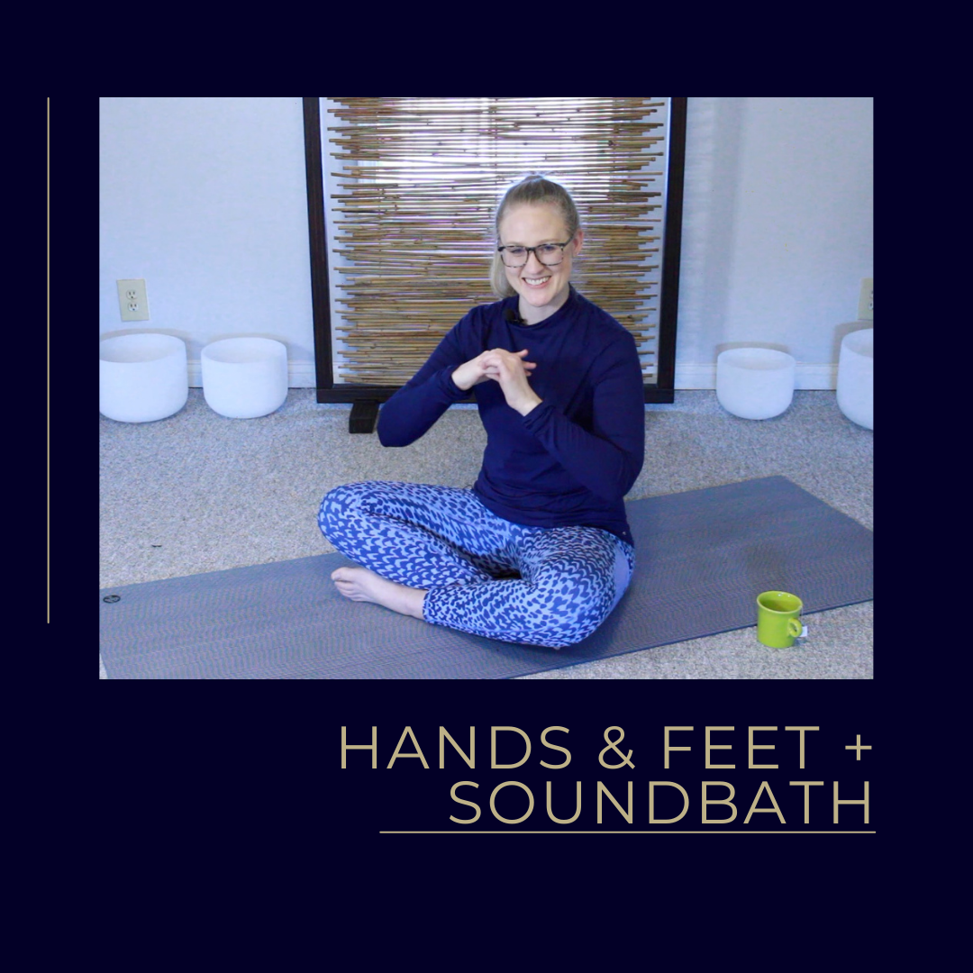 Yoga for Hands &amp; Feet + Soundbath 