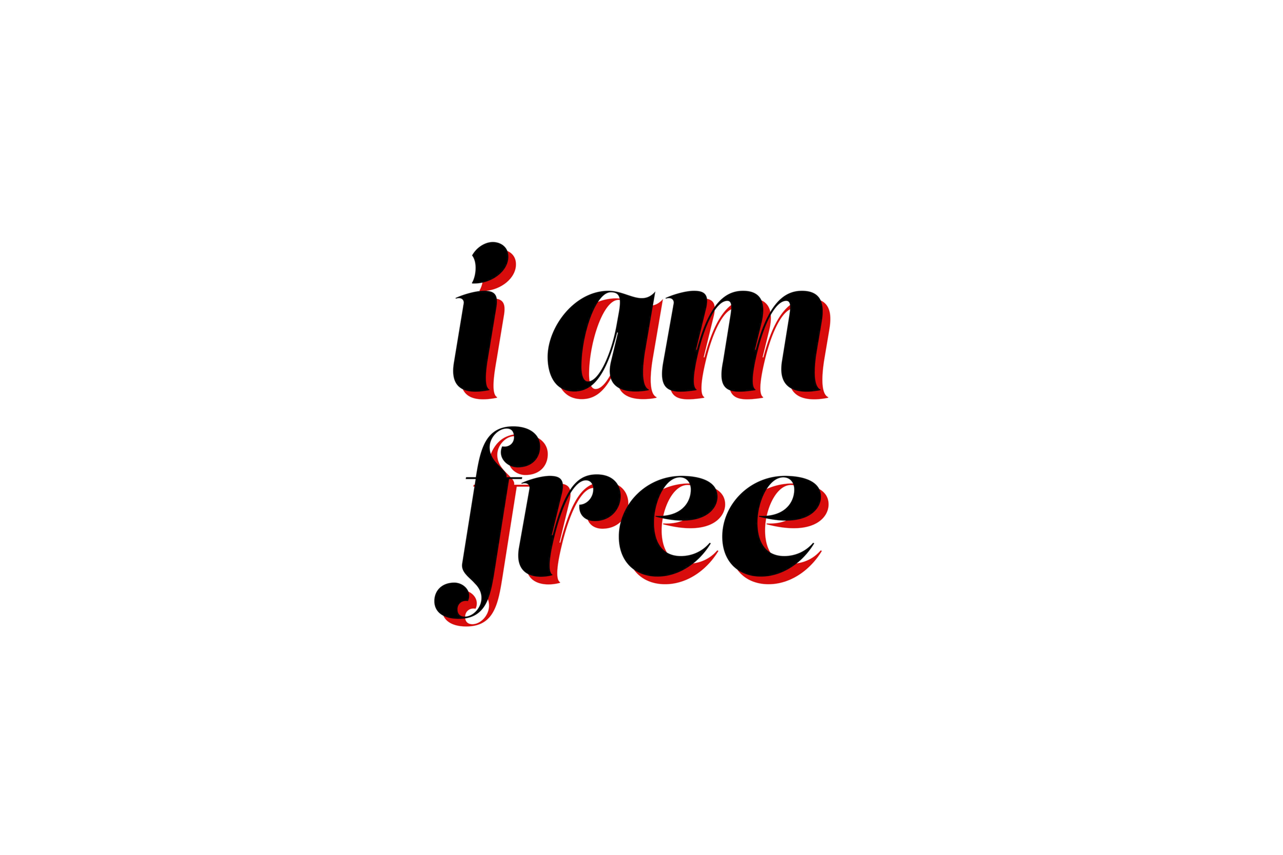 i am free