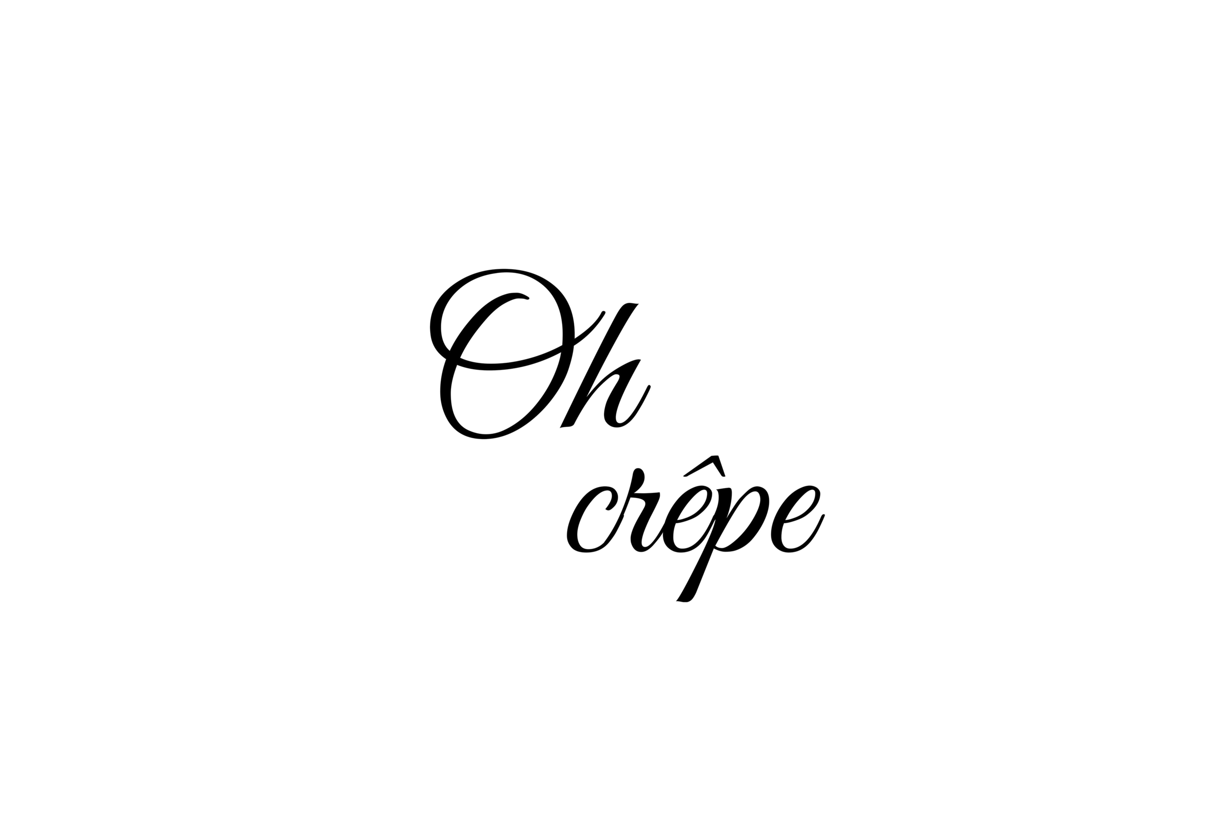 Oh crepe