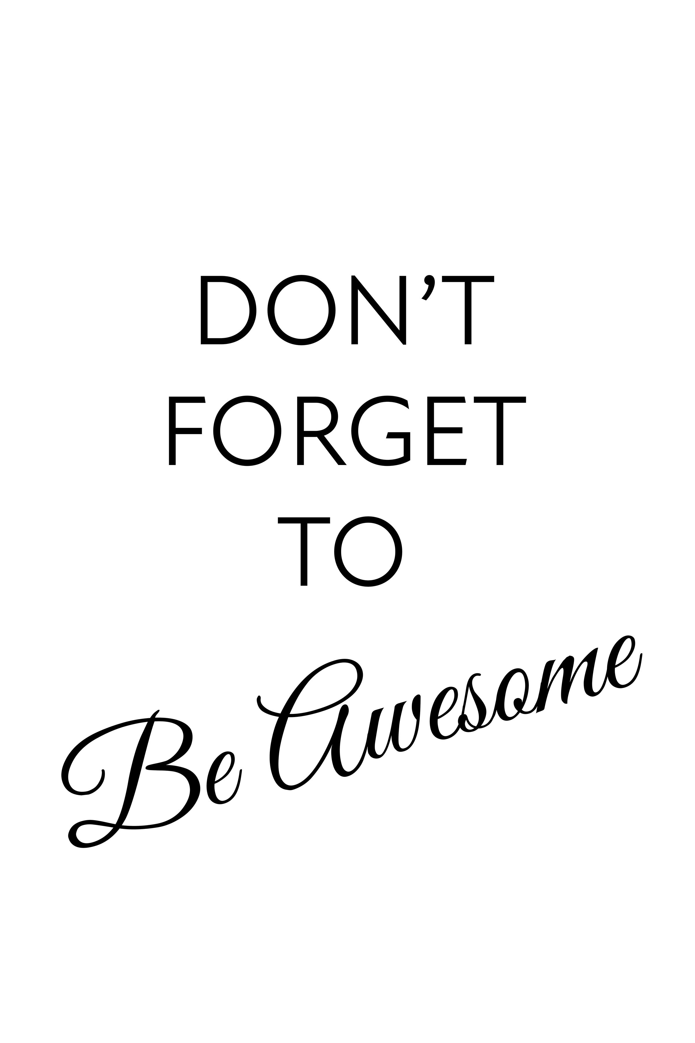 Don't forget to be awesome WEB.jpg