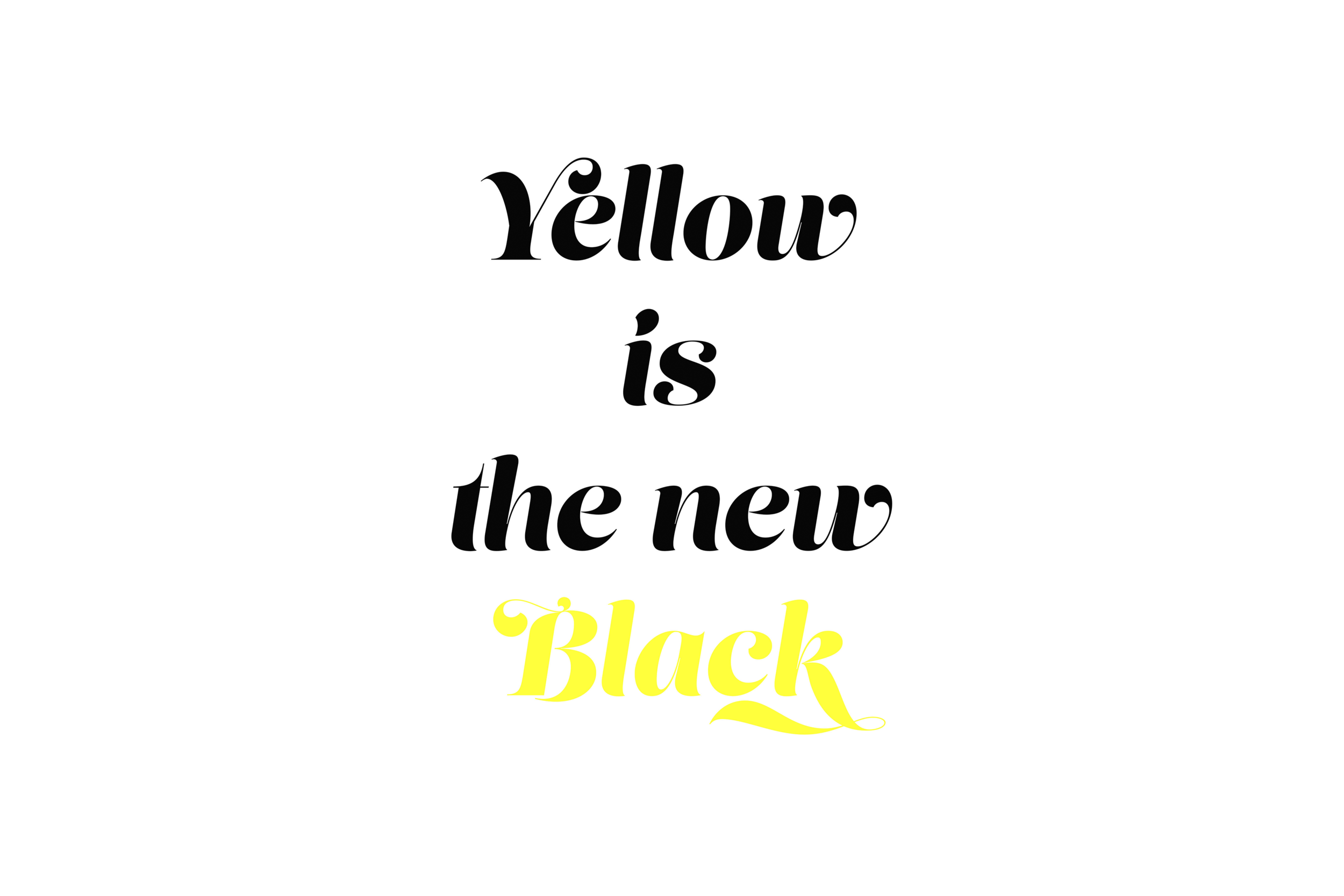 Yellow is the new Black