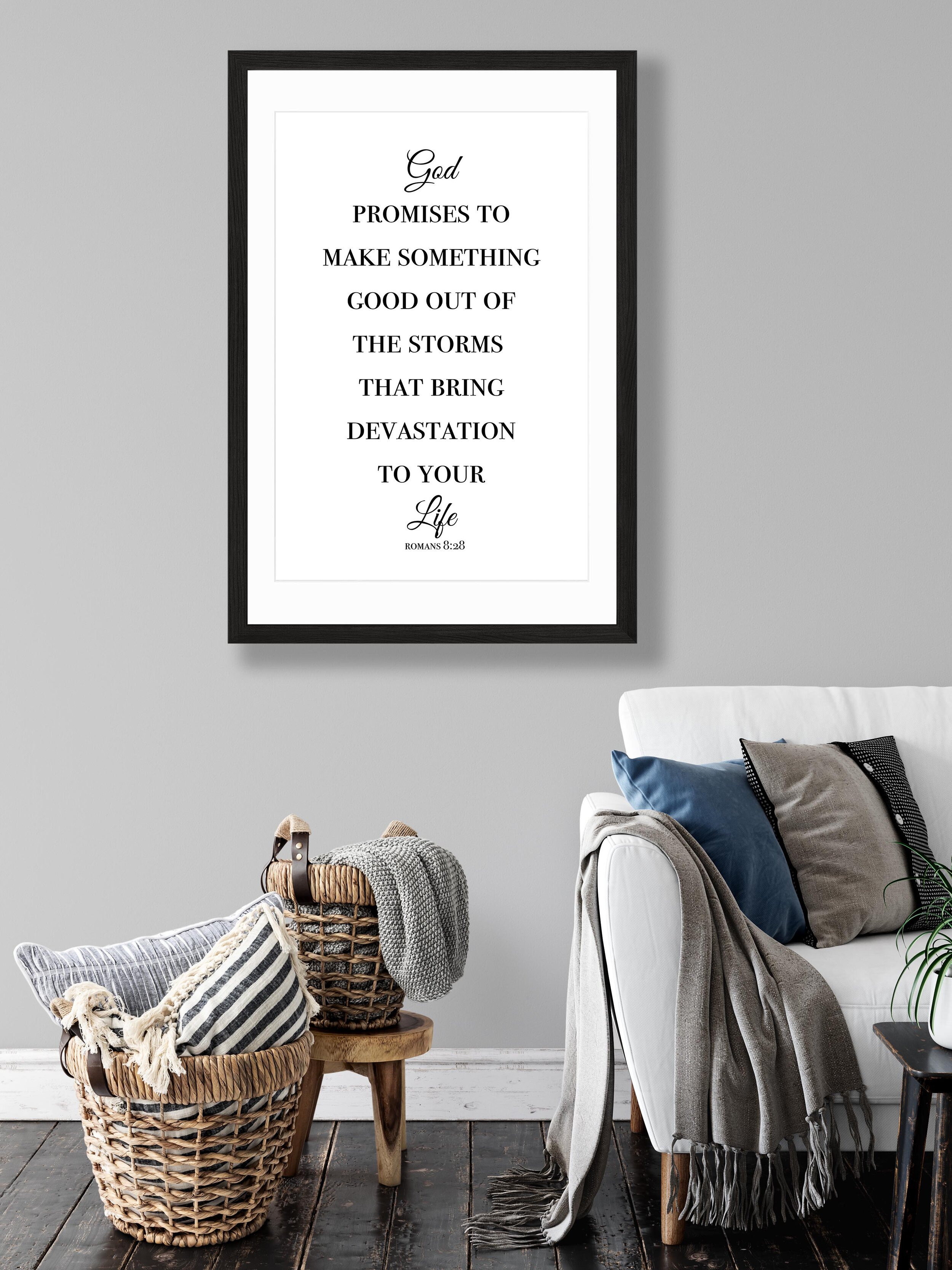 God promises to make something good out of the storms that bring devastation to your life Christ who Strengthens Me room.jpg