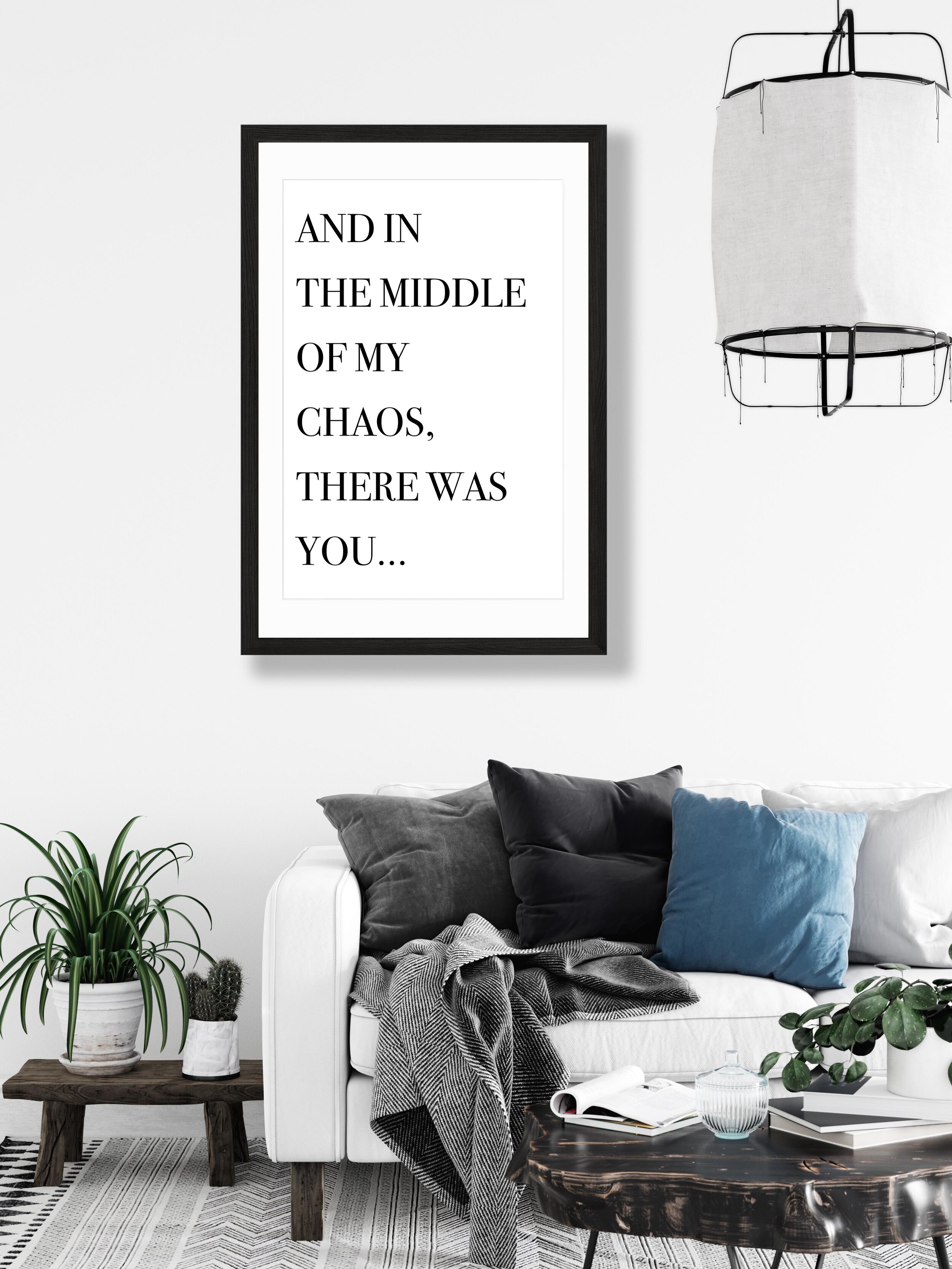 AND IN THE MIDDLE OF MY CHAOS, THERE WAS YOU Room.jpg