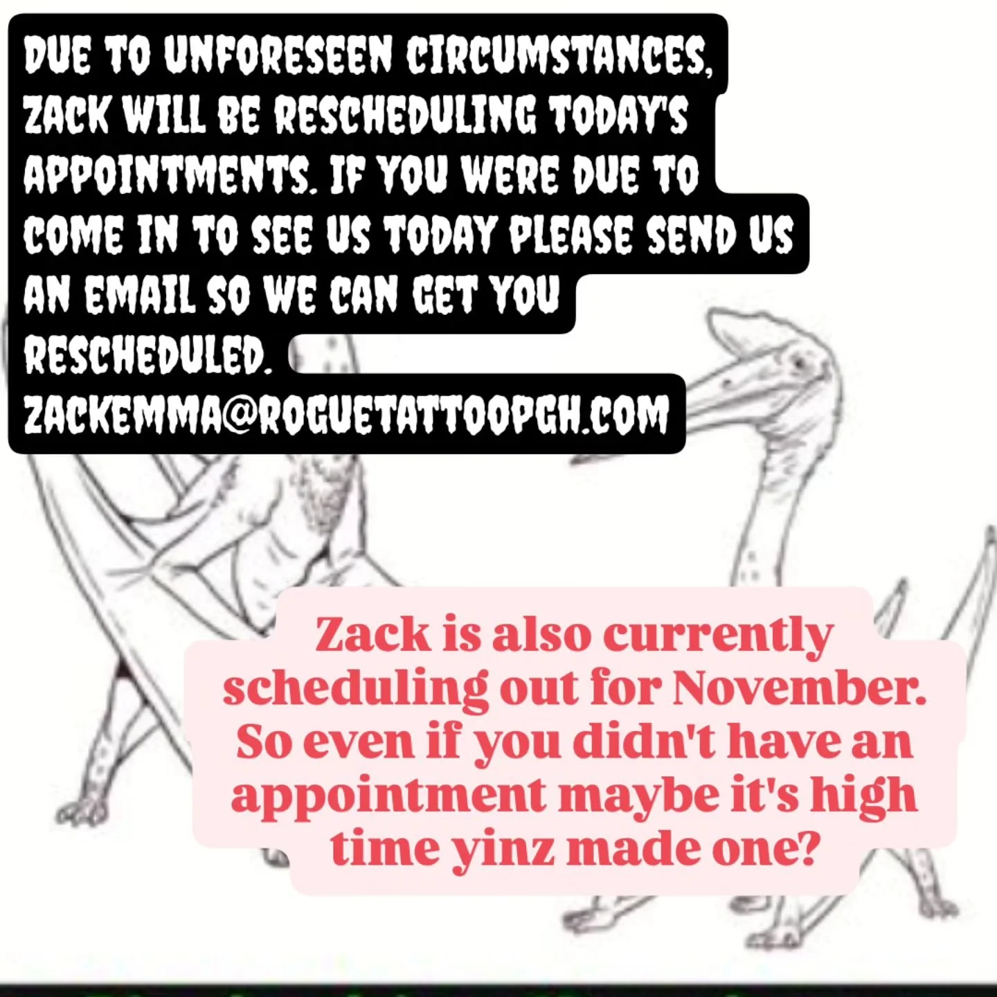 Howdy Yinz, 
Due to unforeseen circumstances, any appointments today 10/25 will have to be rescheduled for a later date. This should not affect appointments going forward beyond today. 
.
.
It is still spooky season! Might be time to make an appointm