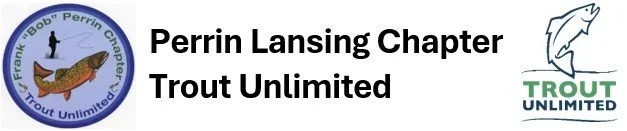Perrin Lansing Chapter Trout Unlimited