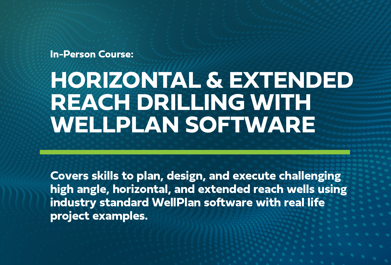 Horizontal & Extended Reach Drilling with WellPlan Software