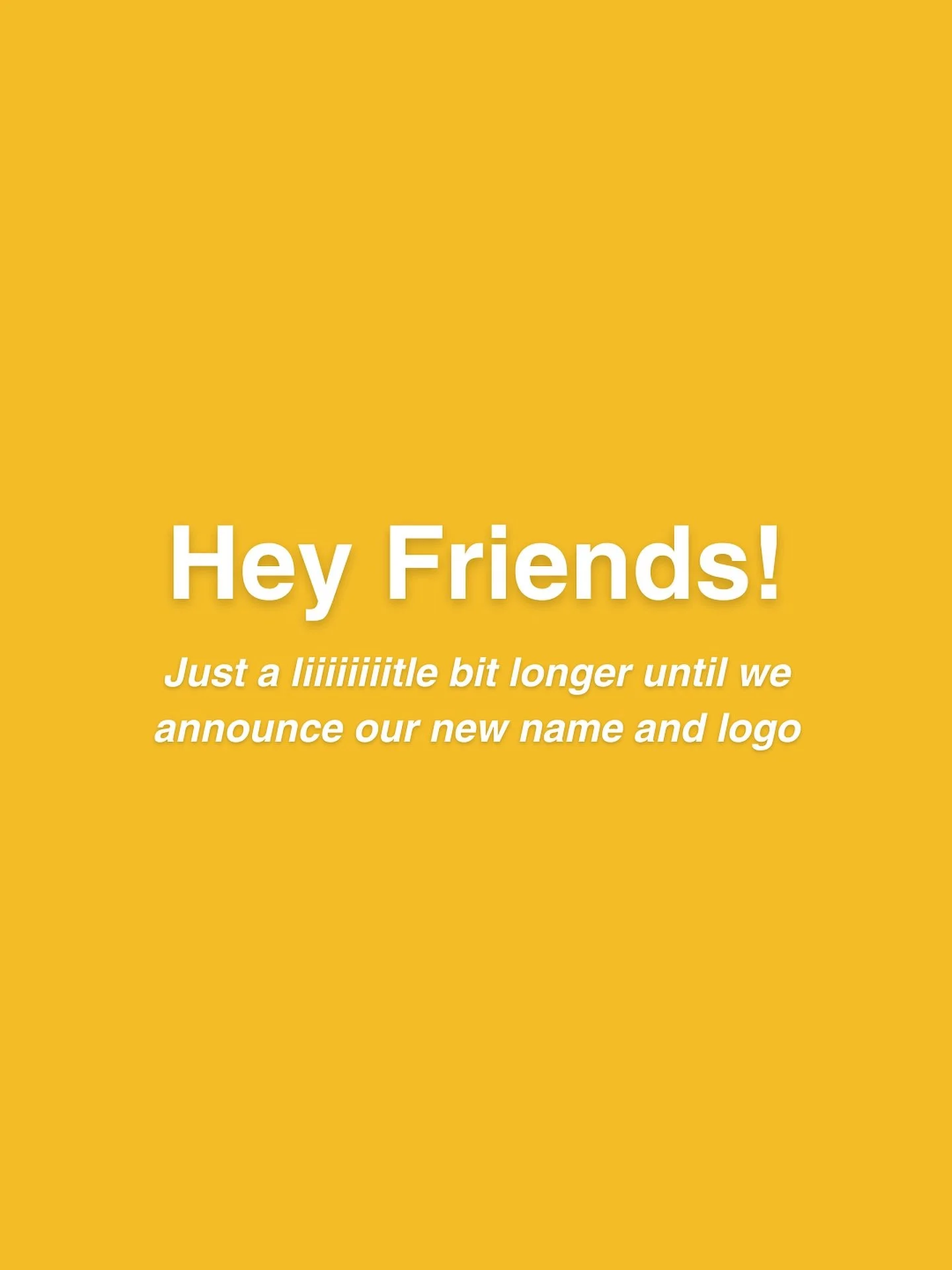 Neighbors and friends,

Thank you for all the excitement around our new name and logo. We&rsquo;re still working through the water-leak cleanup, and it&rsquo;s taking a little longer than we hoped. We&rsquo;re keeping the reveal on pause so we can do