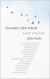 Inhabit the Poem | Last Essays by Helen Vendler