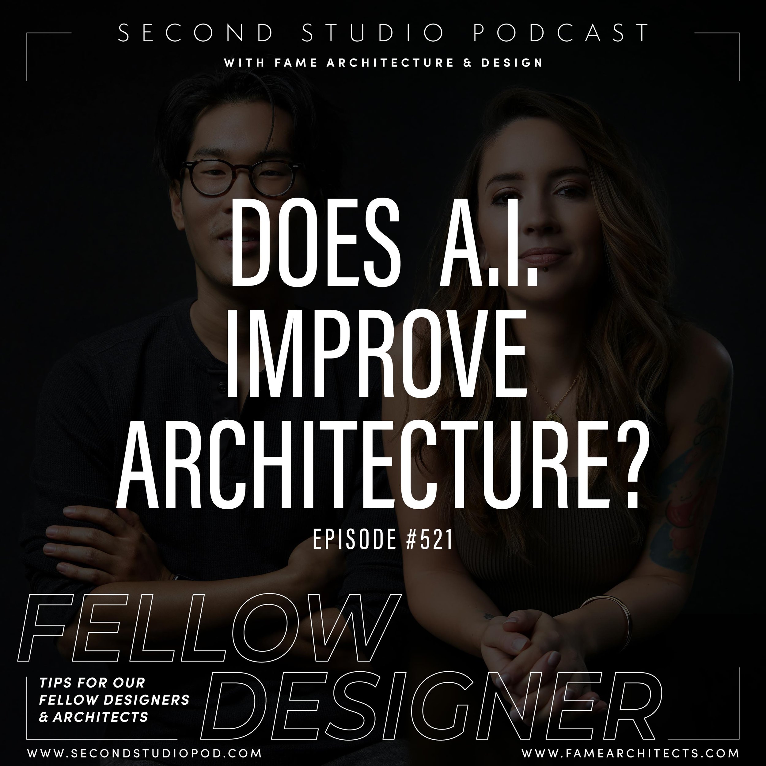 #521 - DOES DIGITAL TECHNOLOGY AND A.I. IMPROVE ARCHITECTURE?
