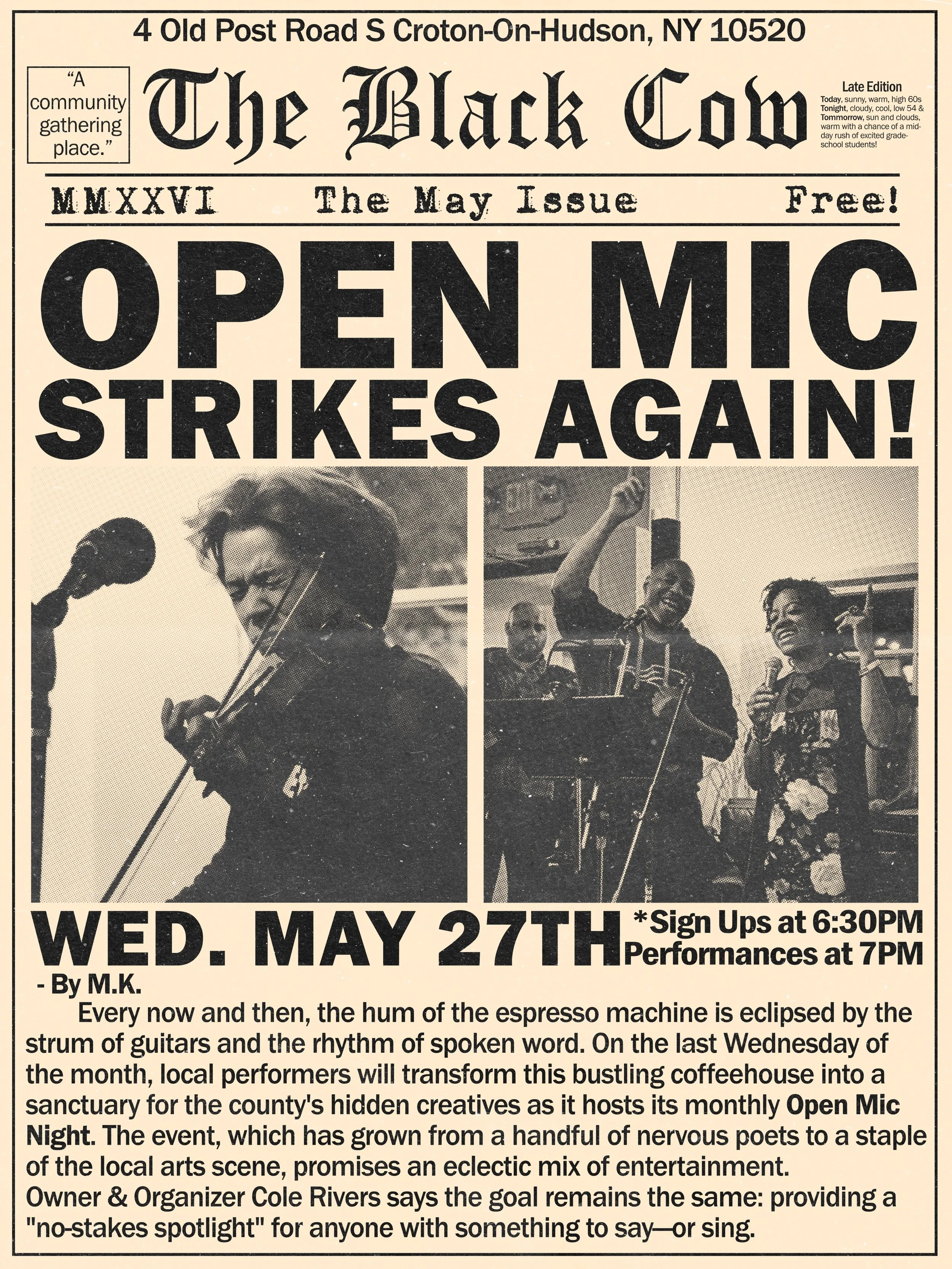 🎤 CROTON BLACK COW OPEN MIC ☕

Join us Wednesday, May 27 at 7:00 PM for our Open Mic Night! Artist sign-up begins at 6:30 PM.

PA setup and piano are available for performance use. All performance artists are welcome.
Come share. Come listen. Come b