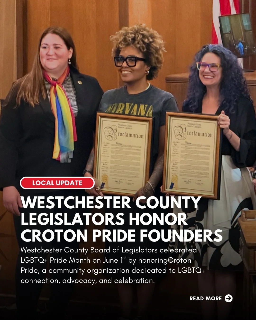 LOCAL UPDATE: Earlier this week on June 1st, the Westchester County Board of Legislators celebrated the start of Pride Month by honoring Croton Pride, recognizing is community organization and dedication to LGBTQ+ connection, advocacy, and celebratio