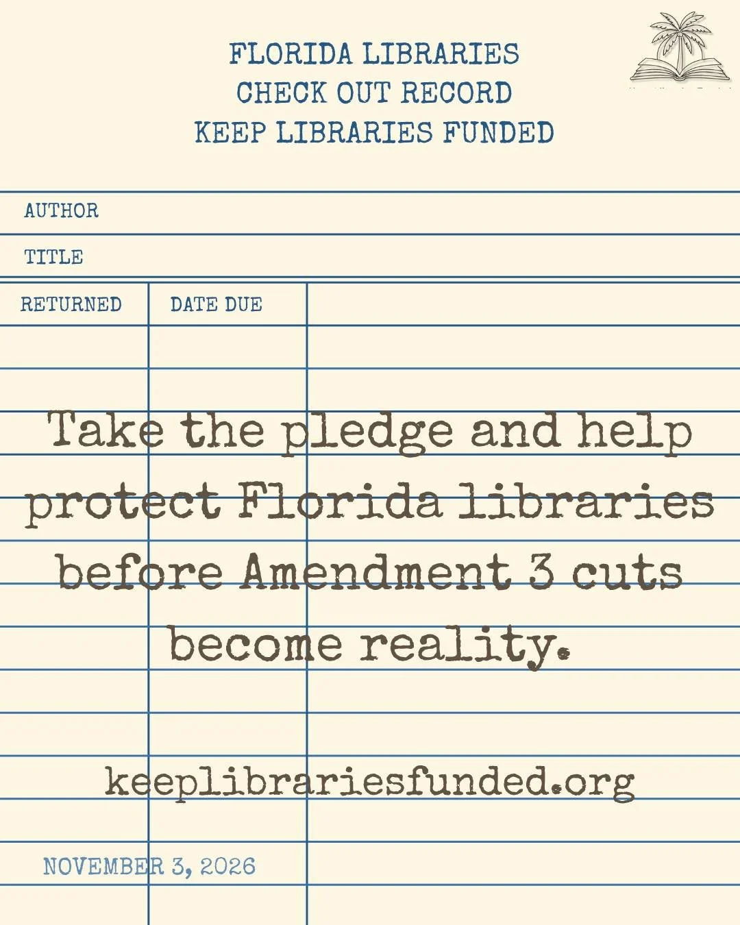 Amendment 3 would reduce local revenue that supports essential services, including public libraries. Visit our Take the Pledge link to pledge to Vote No on 3 today!
https://www.keeplibrariesfunded.org/pledge

#KeepLibrariesFundedFL
#TakeThePledgeFL
#