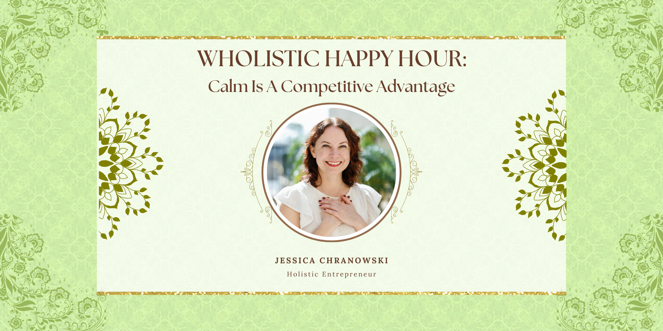 Wholistic Happy Hour: Calm Is a Competitive Advantage
