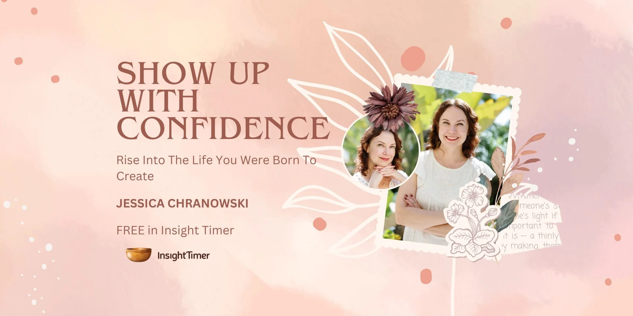 Show Up With Confidence: Rise Into The Life You Were Born To Create