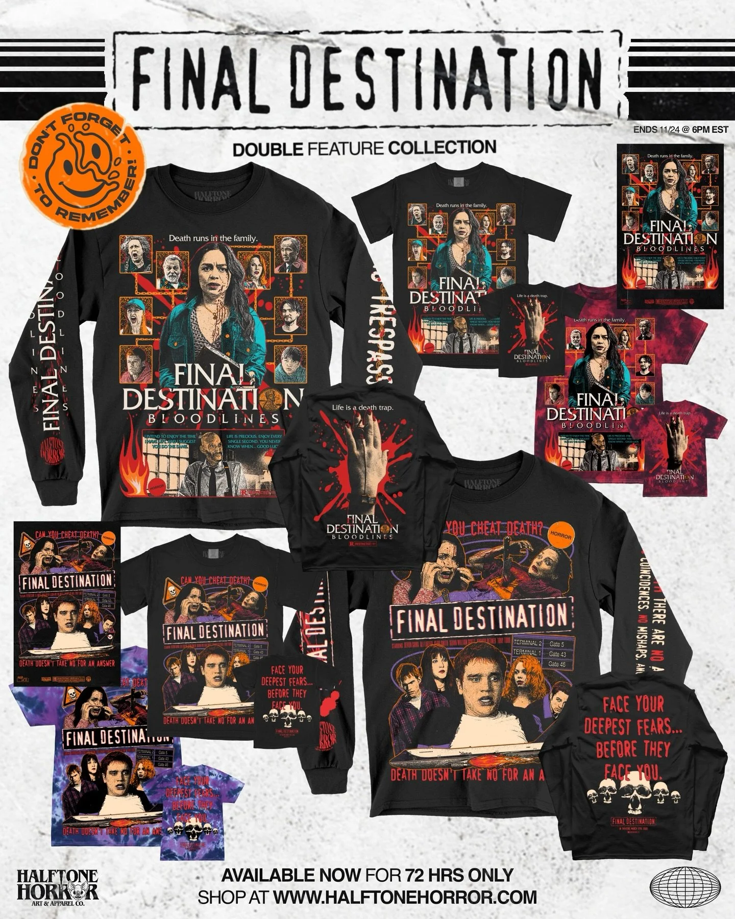 AVAILABLE NOW 💀
.
Our Final Destination double feature is live! Celebrating the first and latest entries in the franchise, not to mention our favorites. Grab your limited garb before death takes the back! 
.
Preorders END Monday, Nov. 24th @ 6PM EST