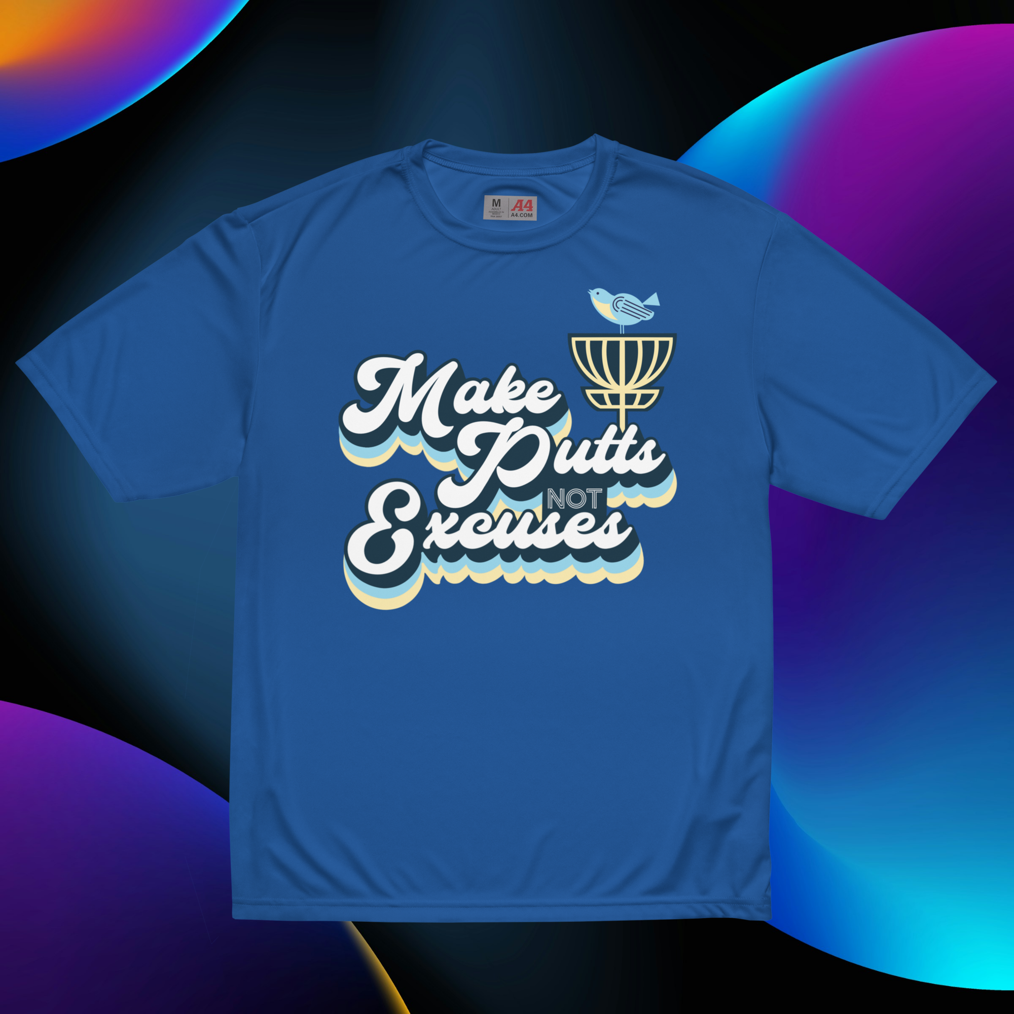 "Make Putts Not Excuses" Disc Golf Performance T-Shirt – High Noon Colorway