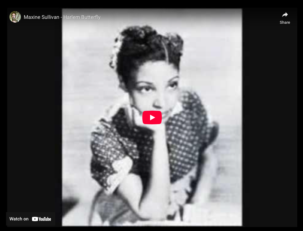 Lyricist Johnny Mercer—”Harlem Butterfly” (Maxine Sullivan)