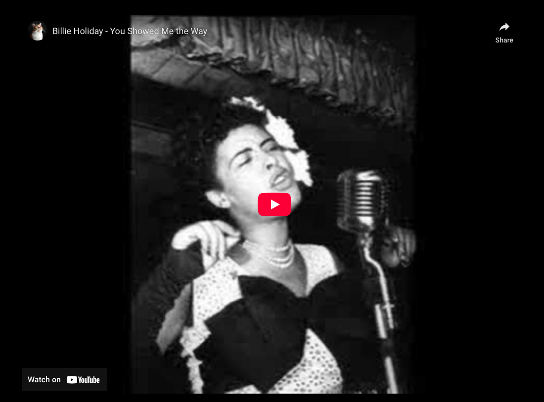 Billie Holiday—”You Showed Me The Way” (1937)