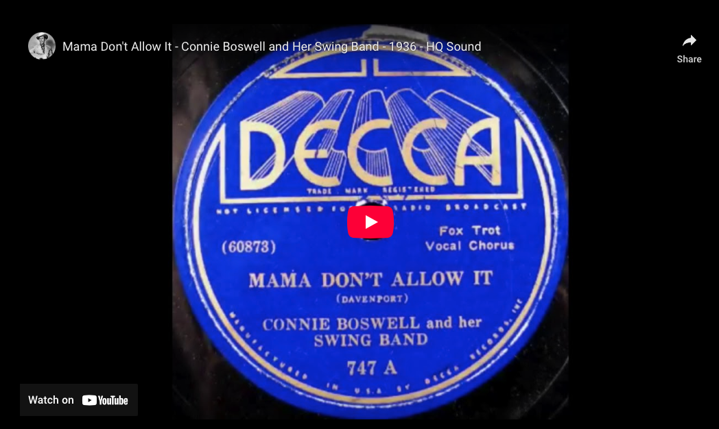 Connie Boswell—”Mama Don’t Allow” (1936)