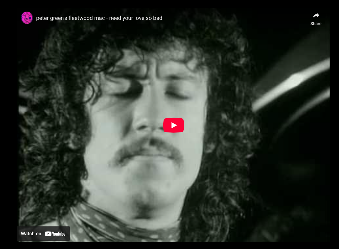 Peter Green’s Fleetwood Mac—”Need Your Love So Bad” (1970)