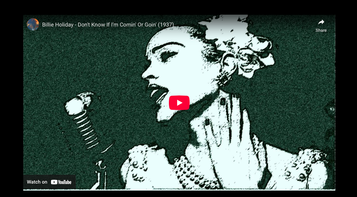 Billie Holiday—”Don’t Know If I’m Coming Or Going” (1937)