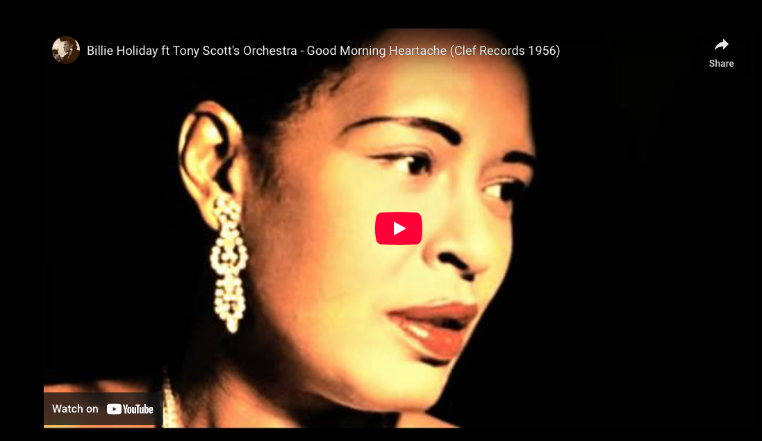 Billie Holiday—”Good Morning Heartache” (1956)