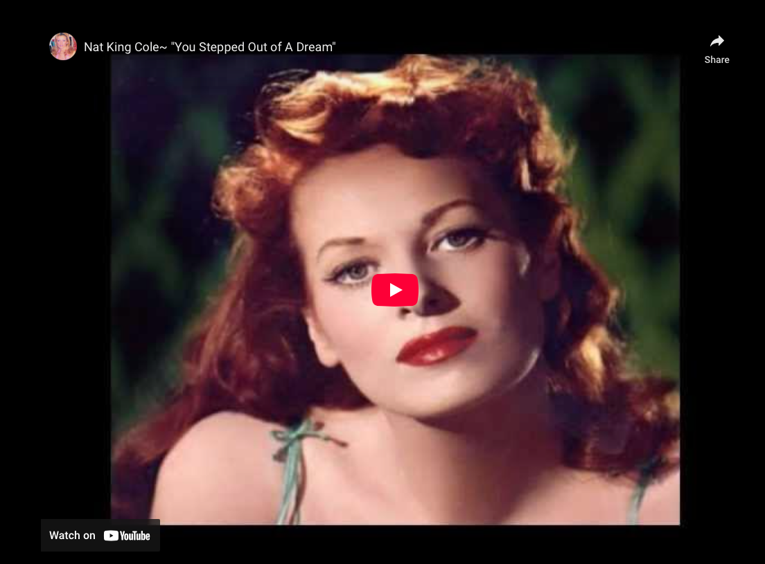 Nat King Cole—”You Stepped Out Of A Dream” (1952)