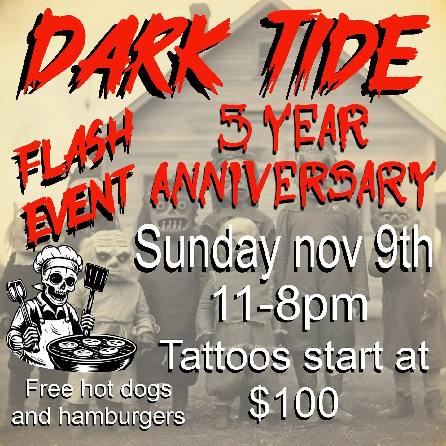 SAVE THE DATE join us Sunday November 9th 11-8pm for
Dark Tide Tattoos 5 year anniversary event! 

Must have a valid ID, 
NO minors 
Arms and legs only 

We will be posting the flash soon stay tuned!