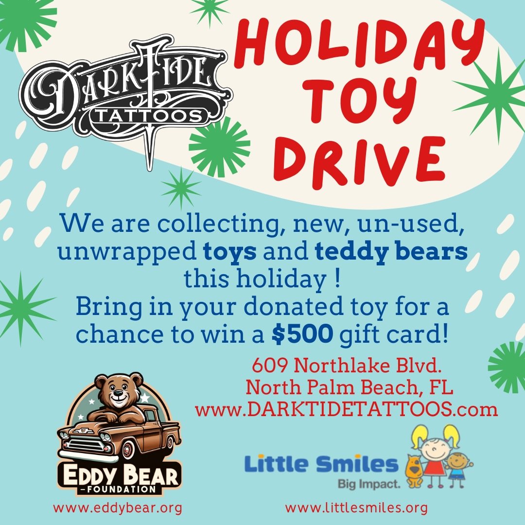 ✨Time for our HOLIDAY TOY DRIVE!!✨

🎁This year we are collecting new, un-used, unwrapped toys for @littlesmilesflorida and teddy bears for @eddybearcharity 

🌟Drop off your donation and get a chance to win a $500 gift card to Dark Tide Tattoos!
*gi