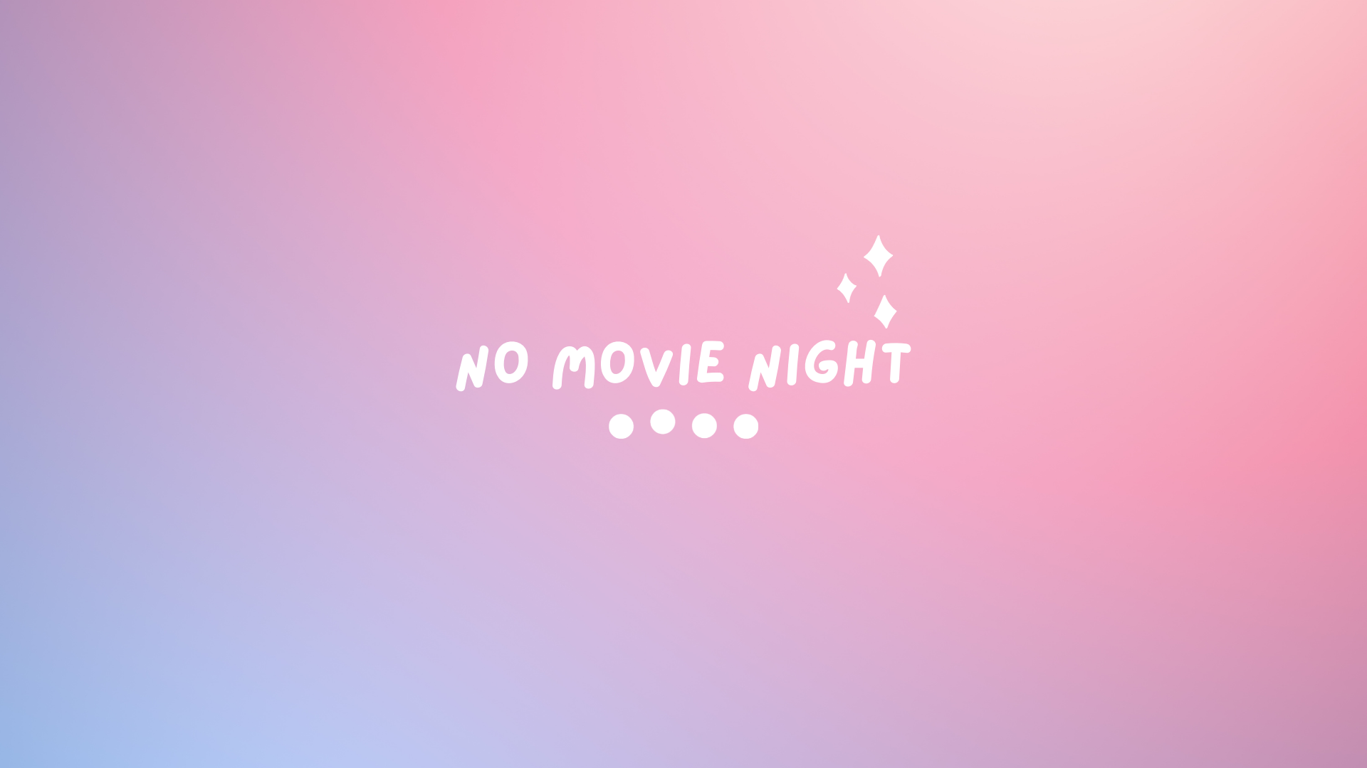 No Movie Night