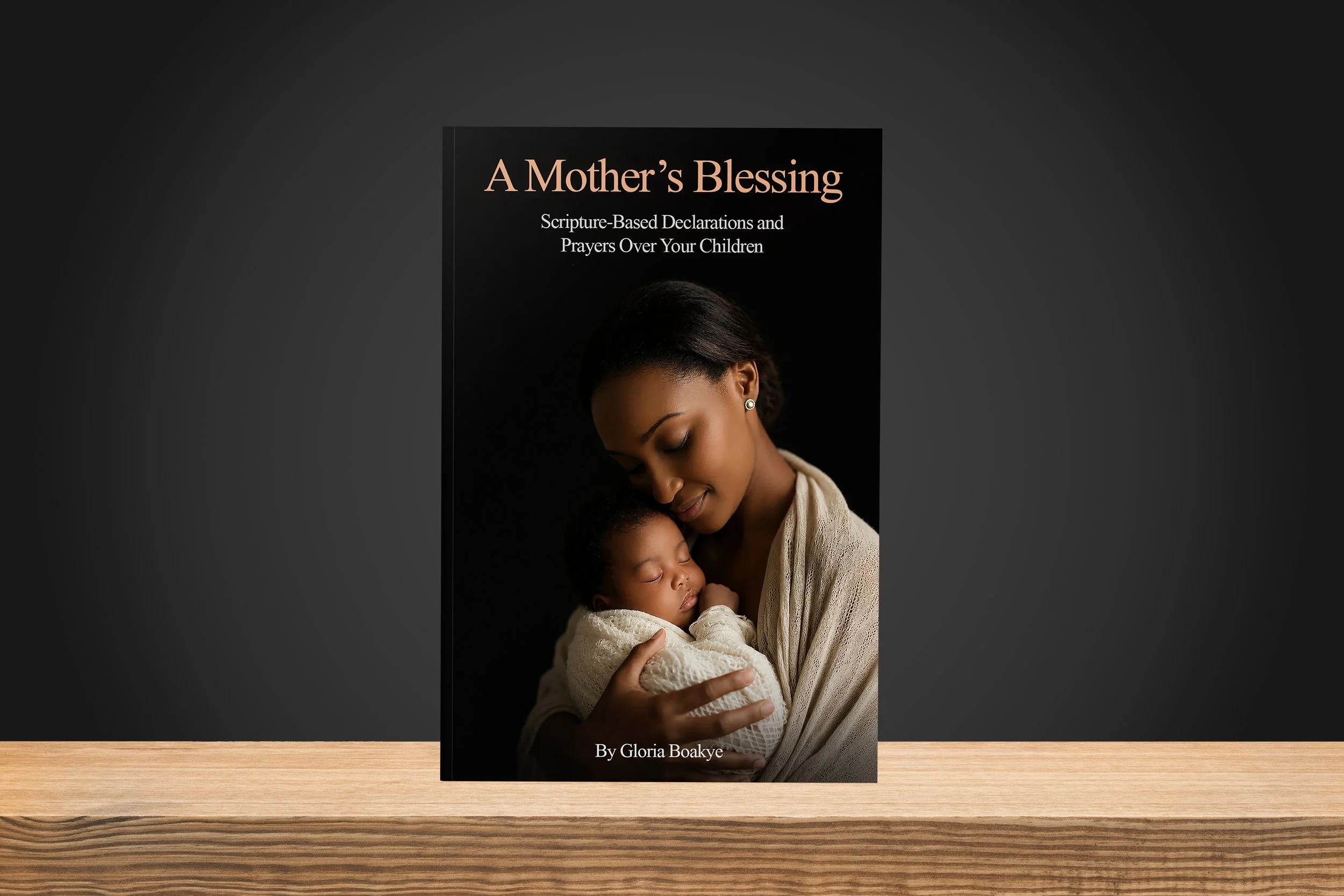 FREE VERSION - A Mother's Blessing: Scripture‑Based Declarations and Prayers Over Your 