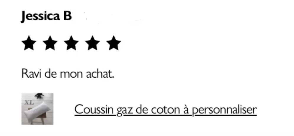 Avis client nommé Jessica B avec une note de cinq étoiles, commentaire "Ravi de mon achat", image d'un coussin en coton à personnaliser.