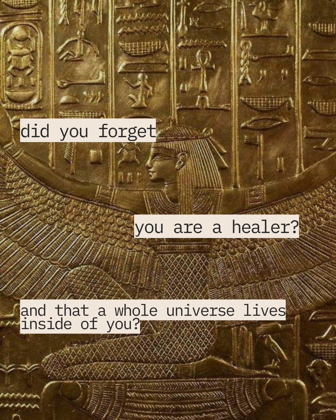 Ancient Egyptian carved gold artifact with hieroglyphics and a profile of a pharaoh or deity, overlaid with a quote asking if the viewer is a healer and suggesting the universe lives inside them.